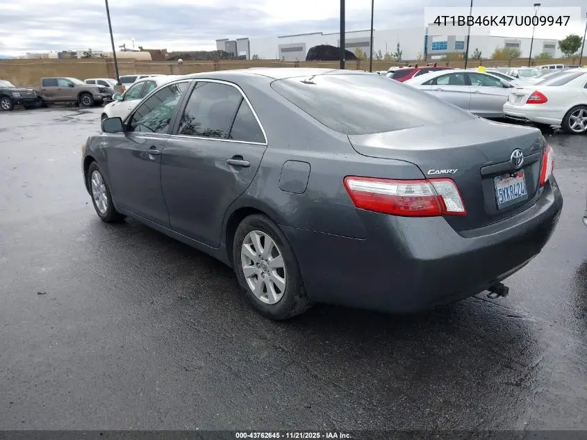 4T1BB46K47U009947 2007 Toyota Camry Hybrid