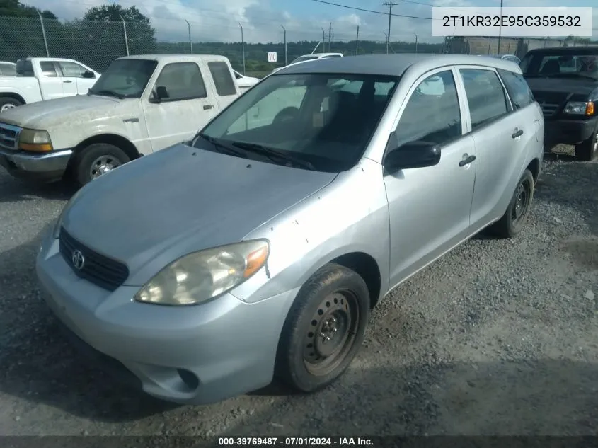 2005 Toyota Matrix VIN: 2T1KR32E95C359532 Lot: 39769487