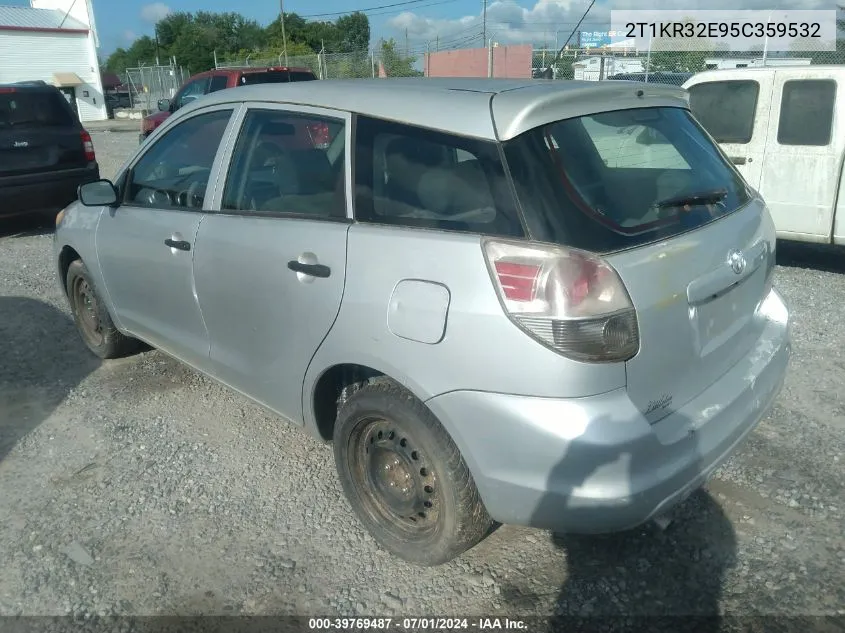 2005 Toyota Matrix VIN: 2T1KR32E95C359532 Lot: 39769487