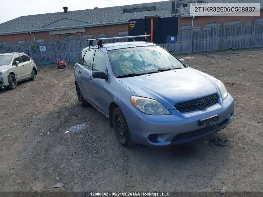 2006 Toyota Matrix Wagon VIN: 2T1KR32E06C568837 Lot: 12008542