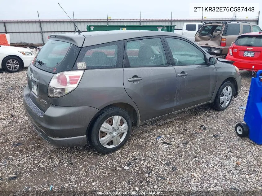 2006 Toyota Matrix Xr VIN: 2T1KR32E76C587448 Lot: 39788350