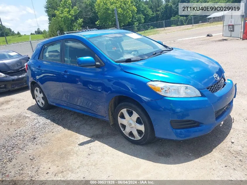 2009 Toyota Matrix VIN: 2T1KU40E99C029919 Lot: 39531928