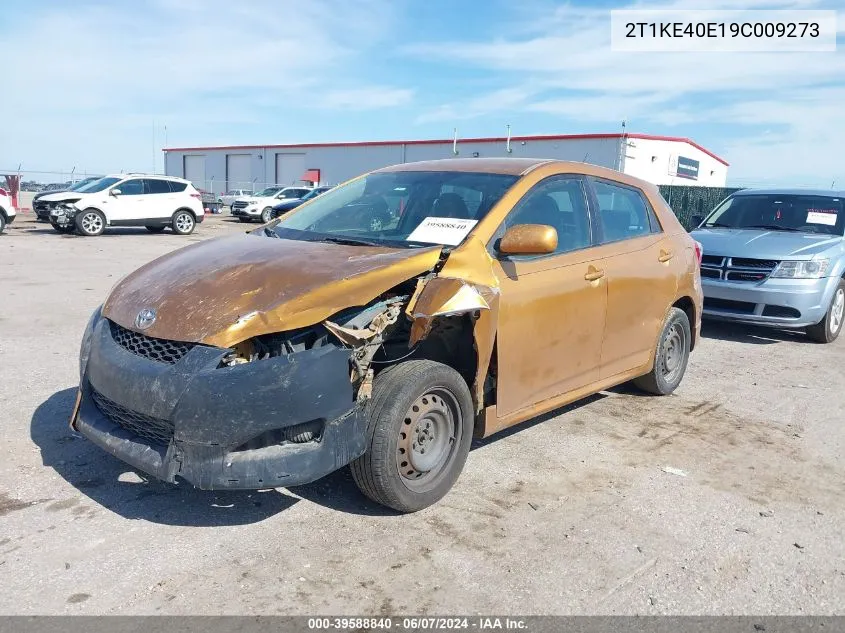 2009 Toyota Matrix S VIN: 2T1KE40E19C009273 Lot: 39588840