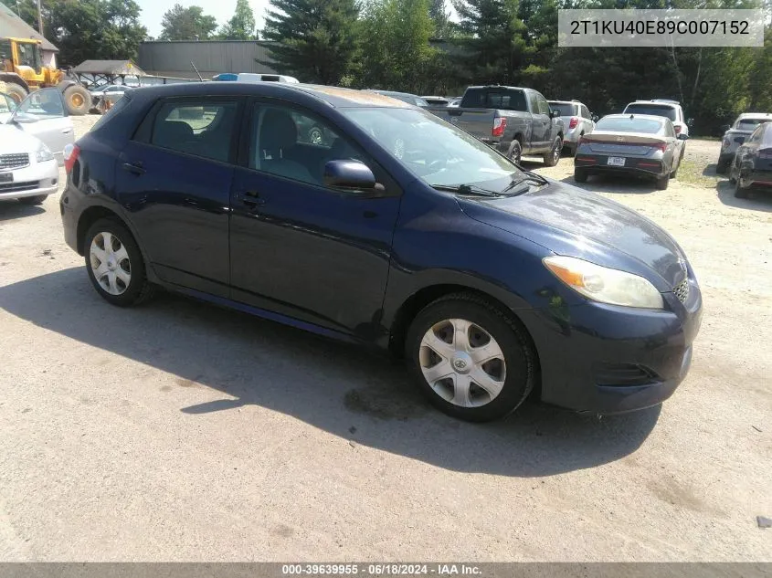 2009 Toyota Matrix VIN: 2T1KU40E89C007152 Lot: 39639955