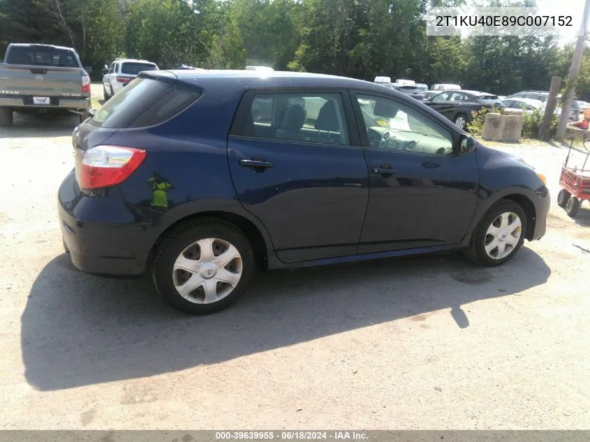 2009 Toyota Matrix VIN: 2T1KU40E89C007152 Lot: 39639955