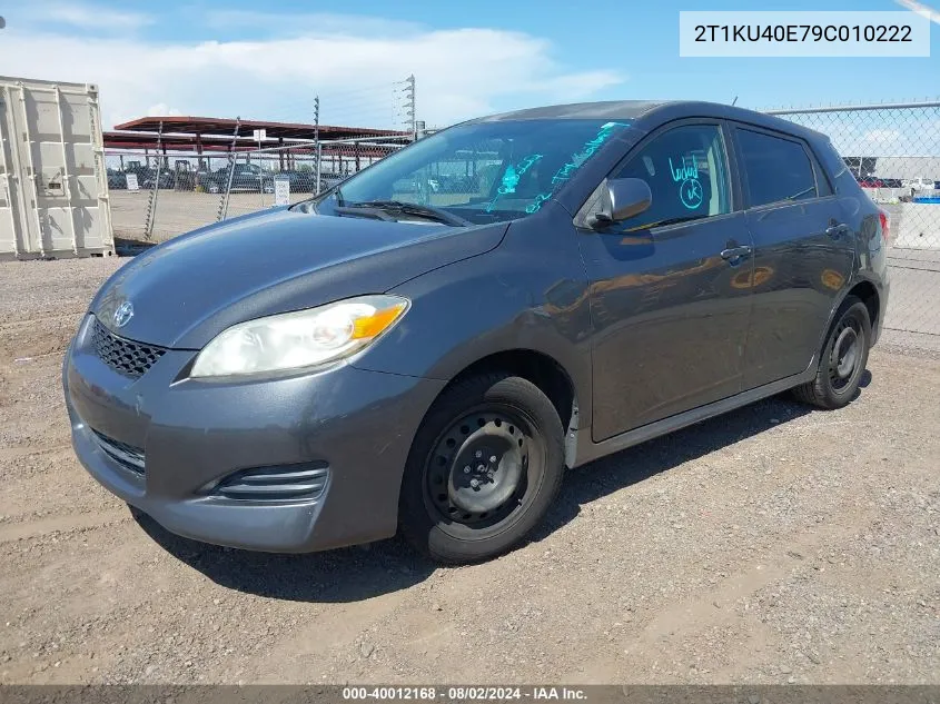 2009 Toyota Matrix VIN: 2T1KU40E79C010222 Lot: 40012168