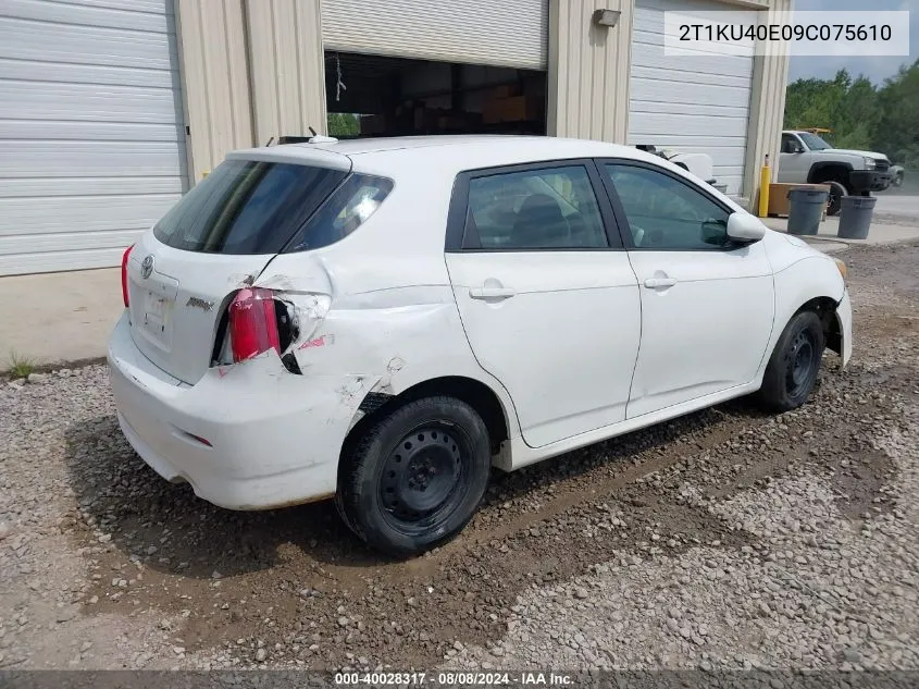 2009 Toyota Matrix VIN: 2T1KU40E09C075610 Lot: 40028317