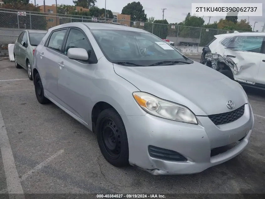 2009 Toyota Matrix VIN: 2T1KU40E39C062737 Lot: 40384527