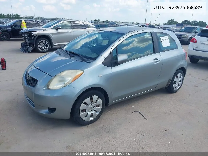 2007 Toyota Yaris VIN: JTDJT923975068639 Lot: 40373915